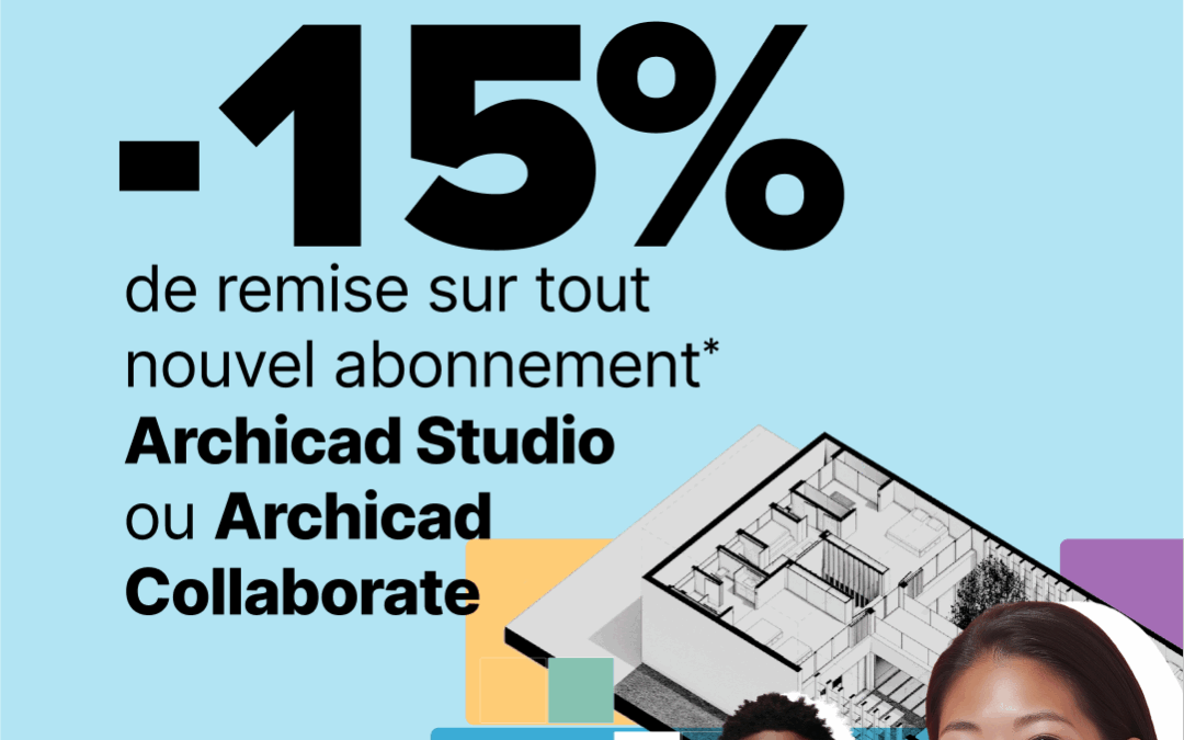🎉 Offre de lancement – 15% de remise sur Archicad Studio et Collaborate